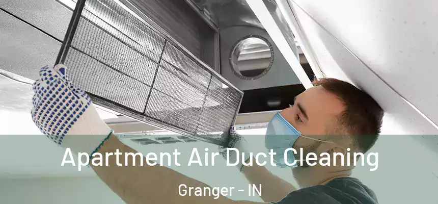  Apartment Air Duct Cleaning Granger - IN