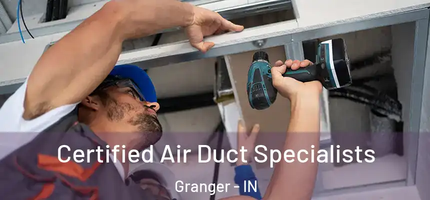  Certified Air Duct Specialists Granger - IN