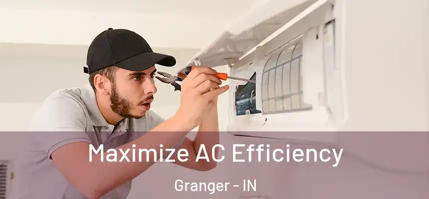  Maximize AC Efficiency Granger - IN